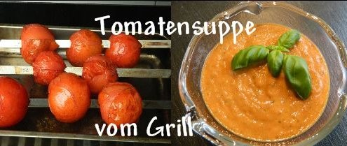 Tomatensuppe am Spieß vom Grill 28