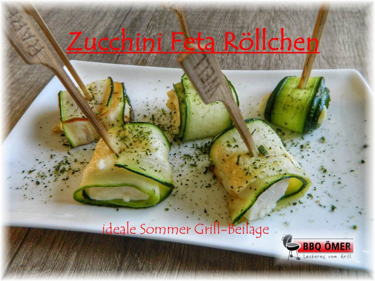 Zucchini Feta Röllchen - perfekte Sommer Grill Beilage - BBQ Ömer