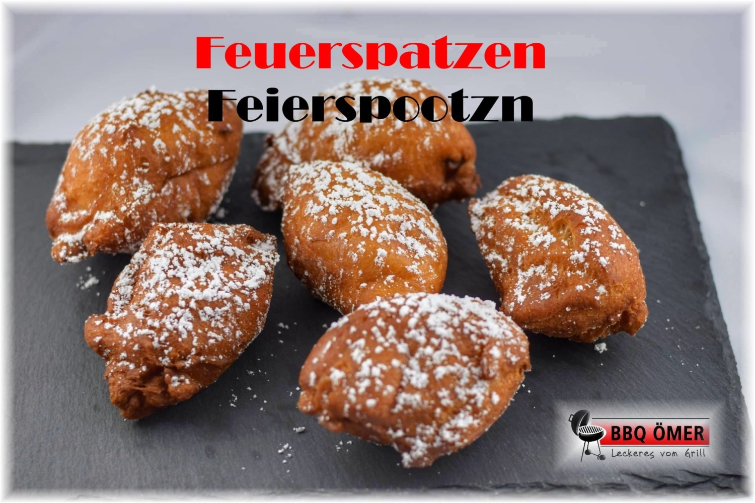 Feuerspatzen - Feierspootzn ganz einfach backen - BBQ Ömer